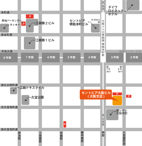 大阪支店ビル周辺地図
セントピア大阪ビル